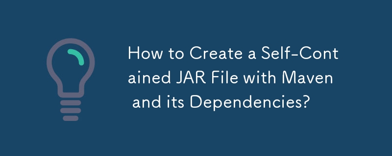 Comment créer un fichier JAR autonome avec Maven et ses dépendances ?