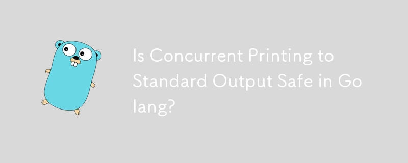 Adakah Pencetakan Serentak kepada Output Standard Selamat di Golang?