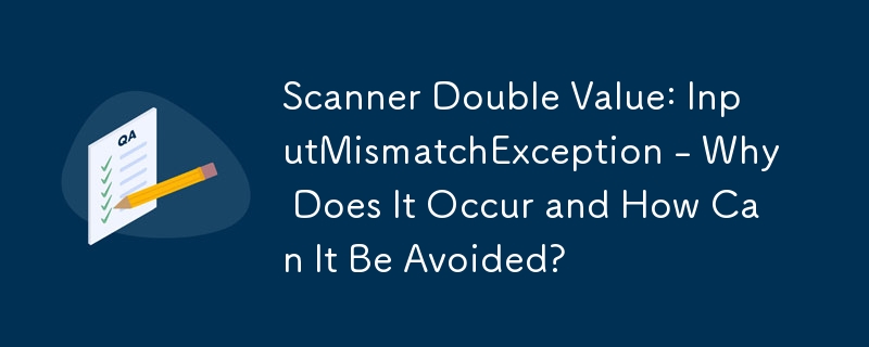 Nilai Berganda Pengimbas: InputMismatchException - Mengapa Ia Berlaku dan Bagaimana Ia Boleh Dielakkan?