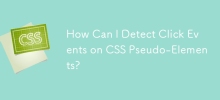 Bagaimanakah Saya Boleh Mengesan Peristiwa Klik pada Elemen Pseudo CSS?