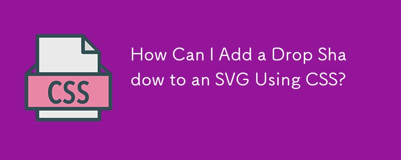 Wie kann ich mithilfe von CSS einen Schlagschatten zu einer SVG-Datei hinzufügen?