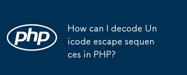 Wie kann ich Unicode-Escape-Sequenzen in PHP dekodieren?