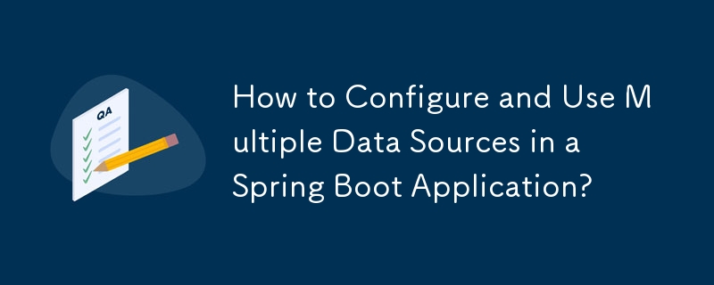 如何在 Spring Boot 應用程式中設定和使用多個資料來源？