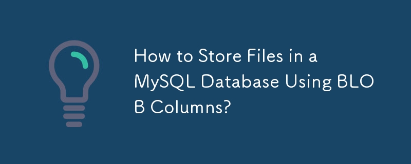 Comment stocker des fichiers dans une base de données MySQL à l'aide de colonnes BLOB ?