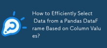 How to Efficiently Select Data from a Pandas DataFrame Based on Column Values?
