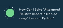 How Can I Solve 'Attempted Relative Import in Non-package' Errors in Python?