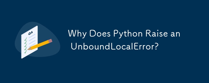 Warum löst Python einen UnboundLocalError aus?