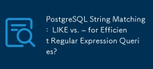 PostgreSQL String Matching:  LIKE vs. ~ for Efficient Regular Expression Queries?