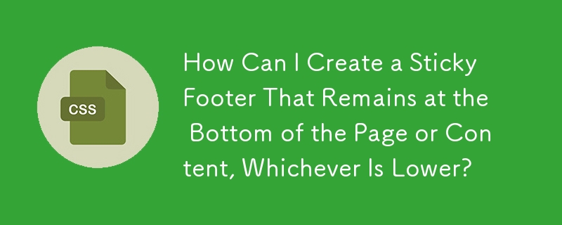 Bagaimanakah Saya Boleh Mencipta Pengaki Melekit Yang Kekal di Bahagian Bawah Halaman atau Kandungan, Mana Yang Lebih Rendah?