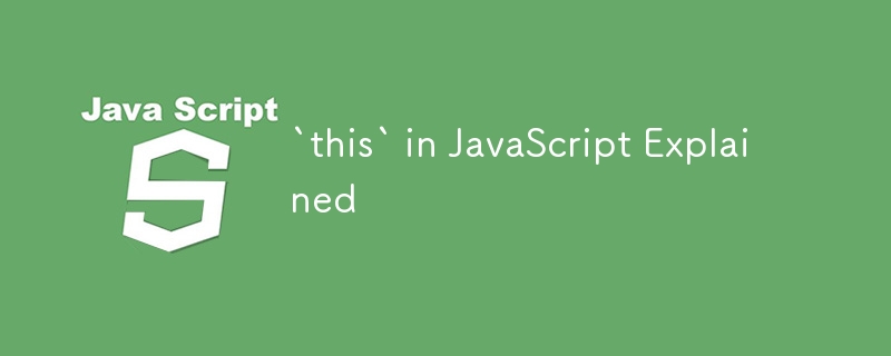 „this' in JavaScript erklärt