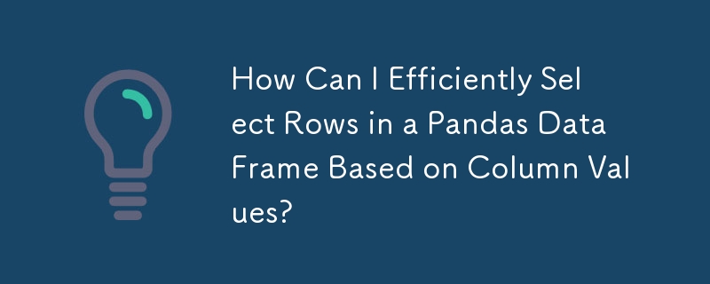How Can I Efficiently Select Rows in a Pandas DataFrame Based on Column ...