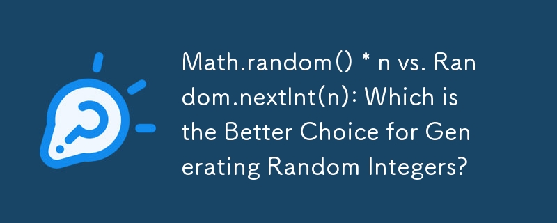 Math.random() * n vs Random.nextInt(n) : quel est le meilleur choix pour générer des entiers aléatoires ?