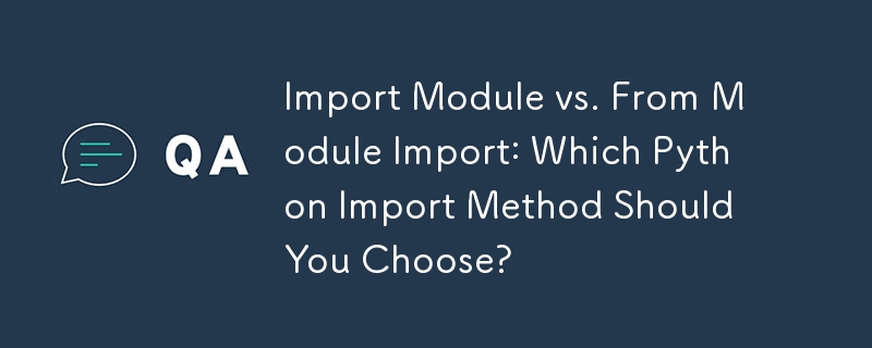 Import Modul lwn. Dari Modul Import: Kaedah Import Python Yang Harus Anda Pilih?