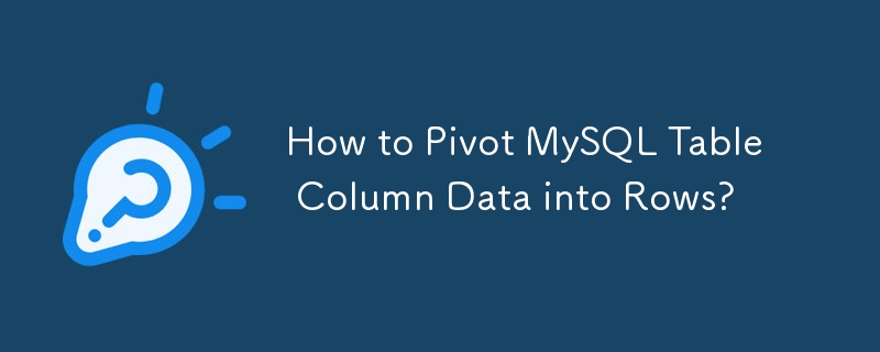 MySQL 테이블 열 데이터를 행으로 피벗하는 방법은 무엇입니까?
