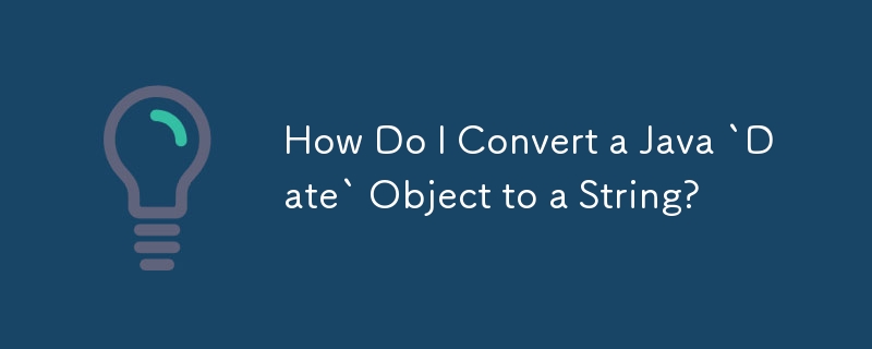 Java `Date` 객체를 문자열로 어떻게 변환합니까?