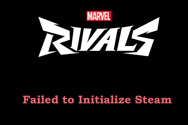 Marvel Rivals が Steam の初期化に失敗する、5 つのヒントで簡単に解決