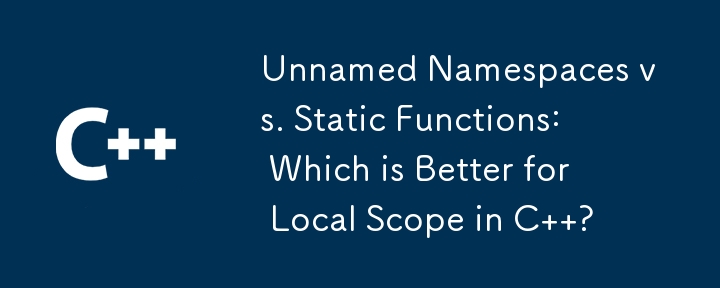 Ruang Nama Tanpa Nama lwn. Fungsi Statik: Manakah yang Lebih Baik untuk Skop Tempatan dalam C ?
