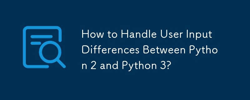 Bagaimana untuk Mengendalikan Perbezaan Input Pengguna Antara Python 2 dan Python 3?