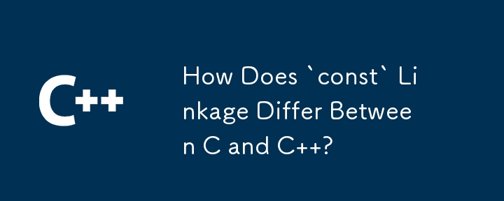 How Does `const` Linkage Differ Between C and C  ?