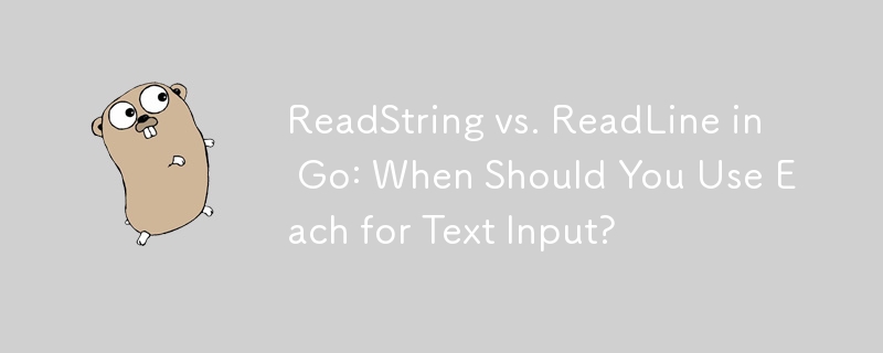 ReadString vs ReadLine in Go : quand devez-vous utiliser chacun pour la saisie de texte ?