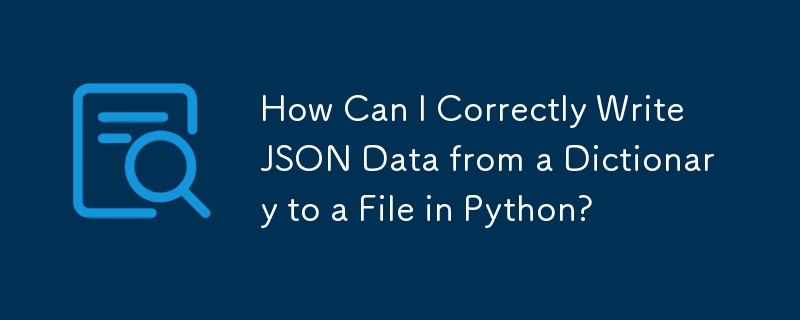 Python에서 사전의 JSON 데이터를 파일에 어떻게 올바르게 쓸 수 있습니까?