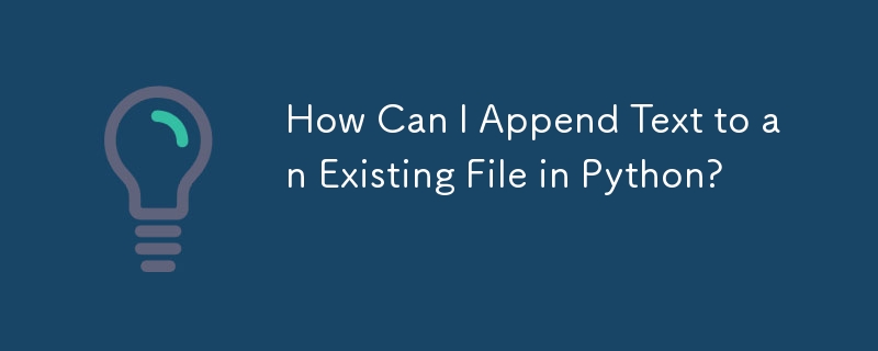 Comment puis-je ajouter du texte à un fichier existant en Python ?
