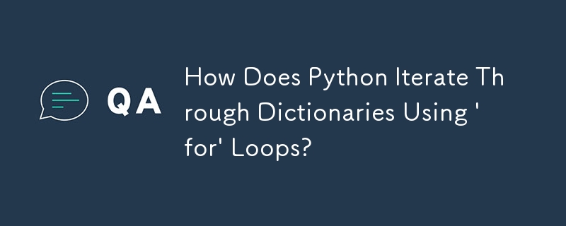 How Does Python Iterate Through Dictionaries Using 'for' Loops?