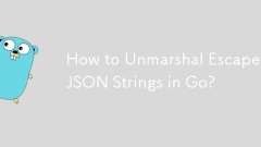 如何在 Go 中解组转义 JSON 字符串?