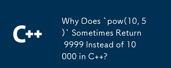 Why Does `pow(10, 5)` Sometimes Return 9999 Instead of 10000 in C  ?