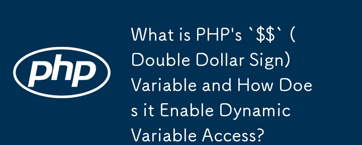 Was ist die PHP-Variable „$$' (Doppeltes Dollarzeichen) und wie ermöglicht sie den dynamischen Variablenzugriff?