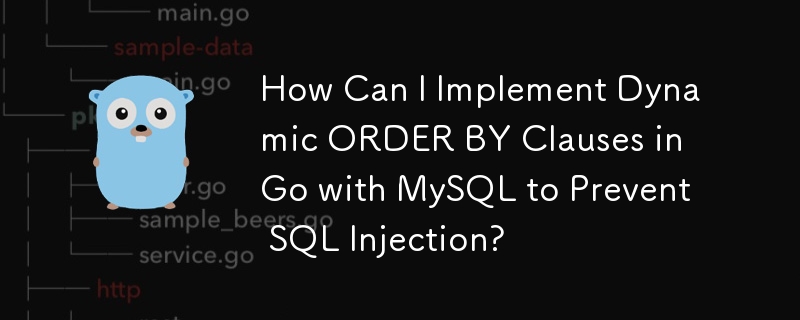 SQL 주입을 방지하기 위해 MySQL을 사용하여 Go에서 동적 ORDER BY 절을 구현하려면 어떻게 해야 합니까?