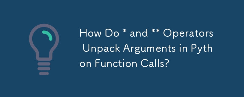 Comment * et les opérateurs décompactent-ils les arguments dans les appels de fonction Python ?