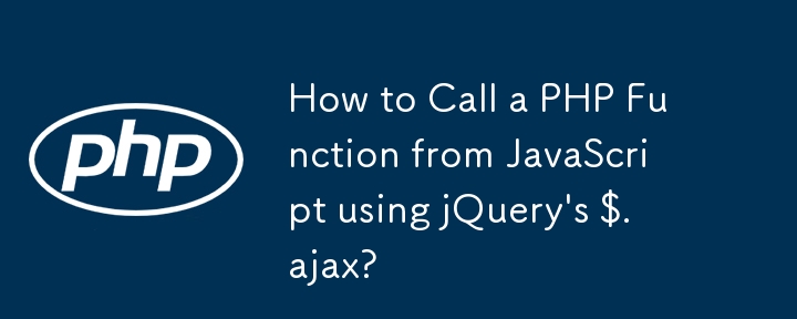 Wie rufe ich eine PHP-Funktion aus JavaScript mit jQuerys $.ajax auf?