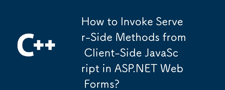 Comment appeler des méthodes côté serveur à partir de JavaScript côté client dans les formulaires Web ASP.NET ?