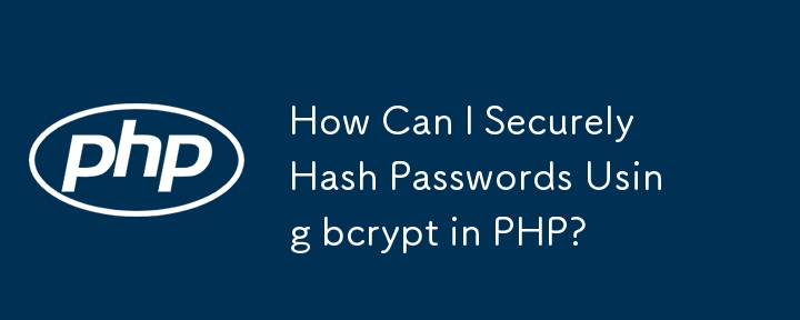 Comment puis-je hacher en toute sécurité des mots de passe en utilisant bcrypt en PHP ?