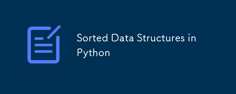 Structures de données triées en Python