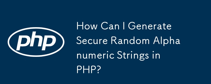 Comment puis-je générer des chaînes alphanumériques aléatoires sécurisées en PHP ?