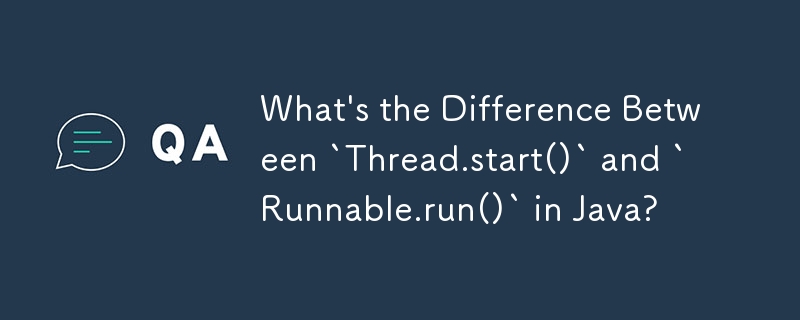 Java에서 `Thread.start()`와 `Runnable.run()`의 차이점은 무엇입니까?