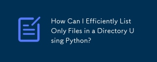 Bagaimanakah Saya Boleh Menyenaraikan Fail Sahaja Dengan Cekap dalam Direktori Menggunakan Python?