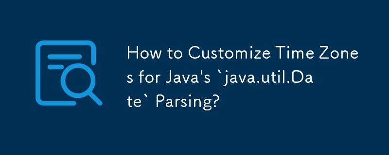 Java의 `java.util.Date` 구문 분석을 위해 시간대를 사용자 정의하는 방법은 무엇입니까?