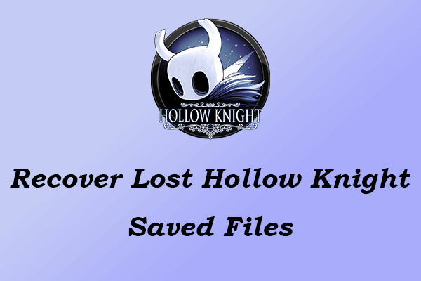 Solutions incontournables : récupérer les fichiers sauvegardés de Hollow Knight perdus