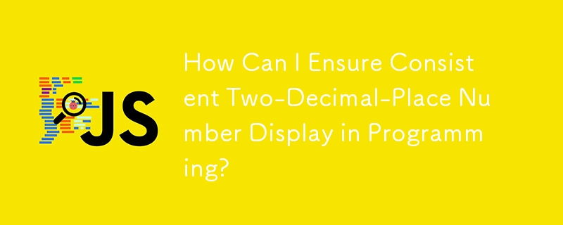 How Can I Ensure Consistent Two-Decimal-Place Number Display in Programming?