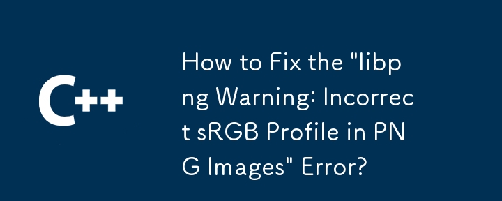 Wie behebe ich den Fehler „libpng-Warnung: Falsches sRGB-Profil in PNG-Bildern'?