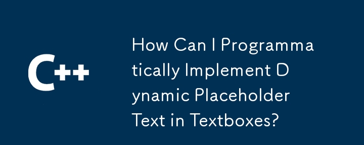 Comment puis-je implémenter par programme un texte d'espace réservé dynamique dans des zones de texte ?