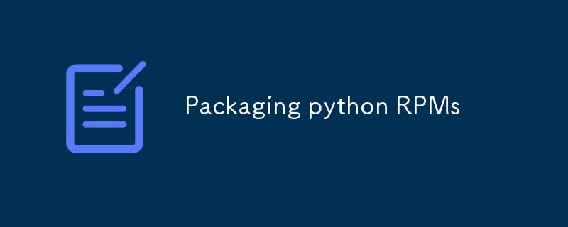 Packaging python RPMs