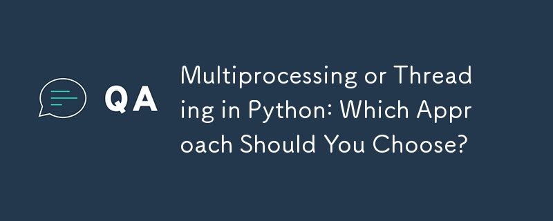 Multiprocessing atau Threading dalam Python: Pendekatan Mana Yang Perlu Anda Pilih?