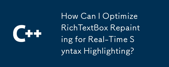 Wie kann ich das RichTextBox-Repainting für die Syntaxhervorhebung in Echtzeit optimieren?