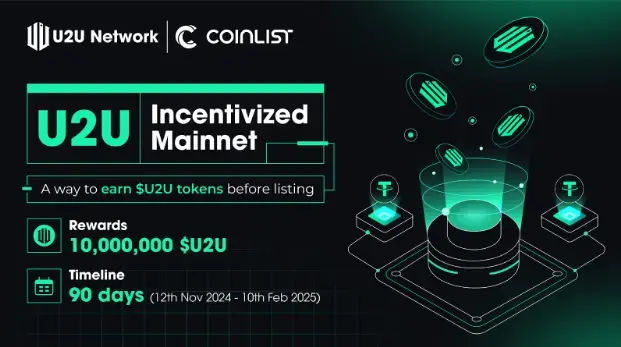 U2U Network :将在 2024 年第四季度在 CoinList 上发起增长活动