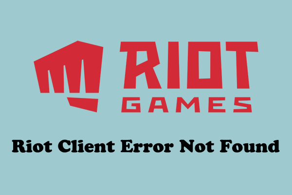 解決 Riot 用戶端錯誤未找到的 5 種有效方法