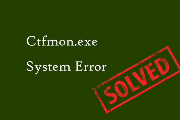 Ctfmon.exe-Systemfehler Windows 11/10, entdecken Sie die besten Lösungen